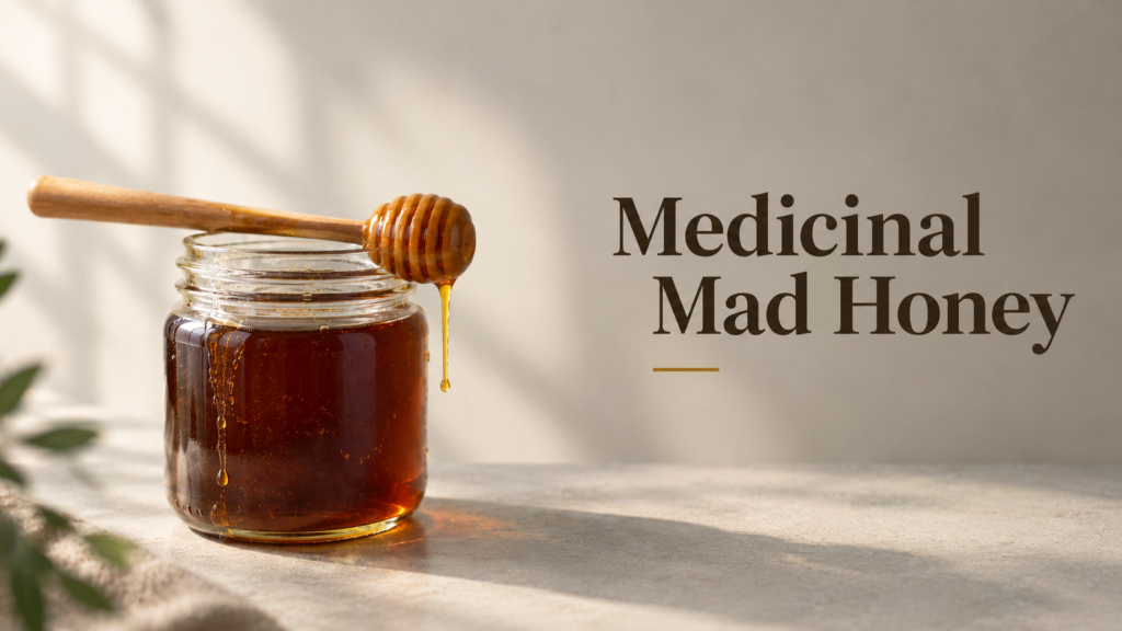 Medicinal Mad Honey